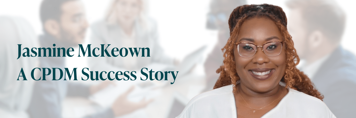 Image of Jasmine McKeown for CPDM success story